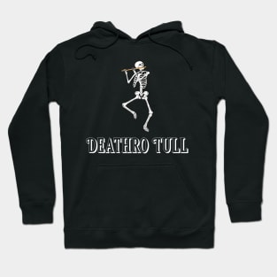 “Deathro Tull” Skeleton With Flute Parody Hoodie